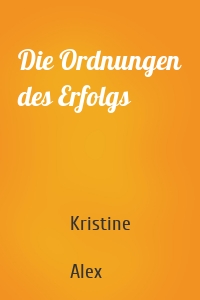 Die Ordnungen des Erfolgs