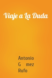 Viaje a La Duda