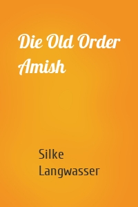 Die Old Order Amish
