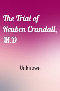 The Trial of Reuben Crandall, M.D