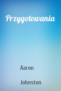 Przygotowania