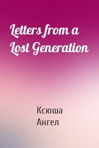 Letters from a Lost Generation