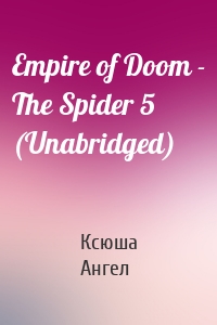Empire of Doom - The Spider 5 (Unabridged)
