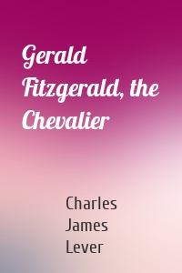 Gerald Fitzgerald, the Chevalier