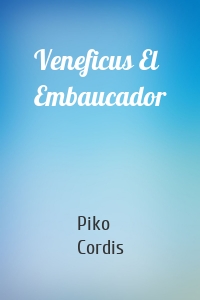 Veneficus El Embaucador