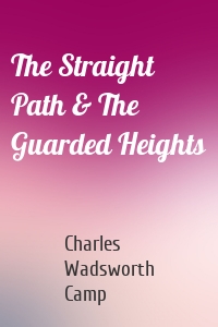 The Straight Path & The Guarded Heights