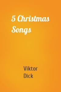 Viktor Dick - 5 Christmas Songs