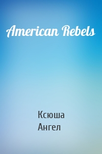 American Rebels