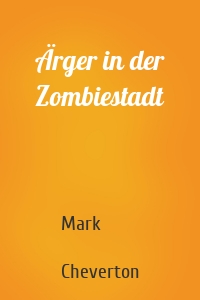 Ärger in der Zombiestadt