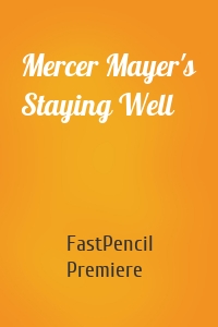 Mercer Mayer's Staying Well