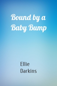 Bound by a Baby Bump