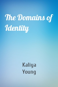 The Domains of Identity