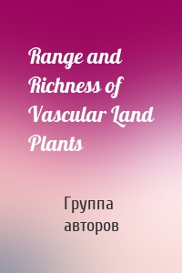 Range and Richness of Vascular Land Plants