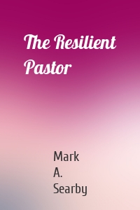 The Resilient Pastor