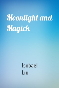 Moonlight and Magick