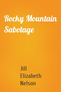 Rocky Mountain Sabotage