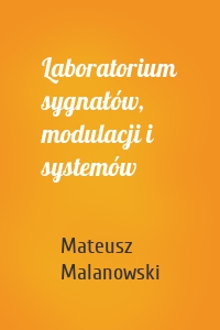 Laboratorium sygnałów, modulacji i systemów