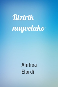 Bizirik nagoelako