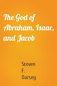 The God of Abraham, Isaac, and Jacob