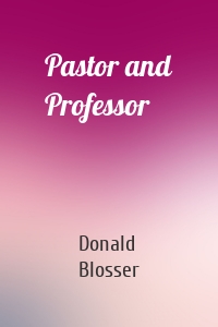 Pastor and Professor