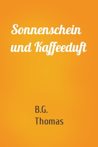 Sonnenschein und Kaffeeduft