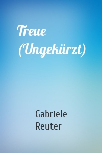 Treue (Ungekürzt)