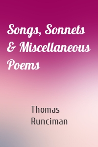 Songs, Sonnets & Miscellaneous Poems