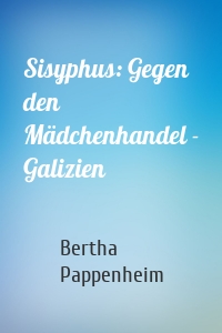 Sisyphus: Gegen den Mädchenhandel - Galizien