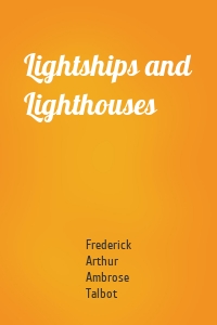 Lightships and Lighthouses