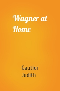 Wagner at Home