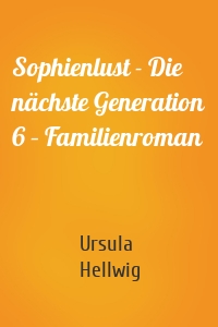 Sophienlust - Die nächste Generation 6 – Familienroman