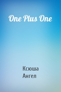 One Plus One