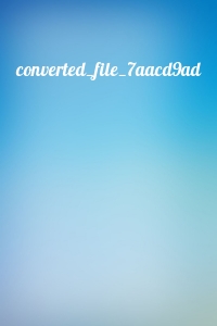  - converted_file_7aacd9ad