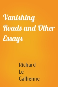 Vanishing Roads and Other Essays