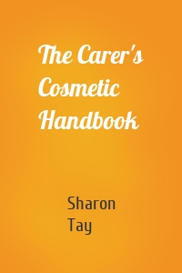 The Carer's Cosmetic Handbook