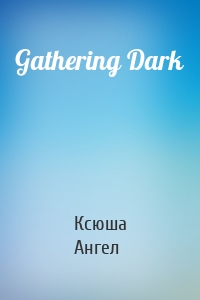 Gathering Dark