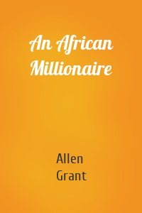 An African Millionaire