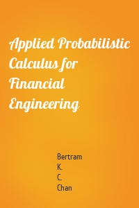 Applied Probabilistic Calculus for Financial Engineering