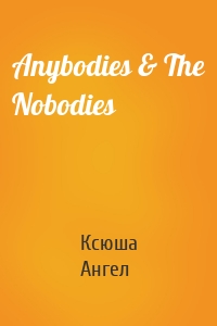 Anybodies & The Nobodies
