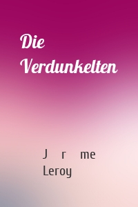 Die Verdunkelten