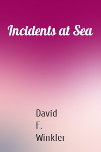 Incidents at Sea