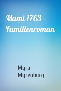 Mami 1763 – Familienroman