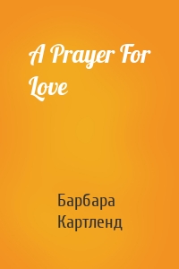 A Prayer For Love