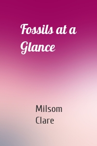 Fossils at a Glance