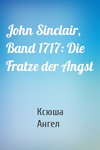 John Sinclair, Band 1717: Die Fratze der Angst