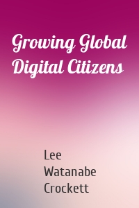 Growing Global Digital Citizens