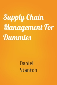 Supply Chain Management For Dummies