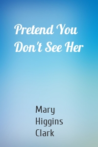Pretend You Don't See Her