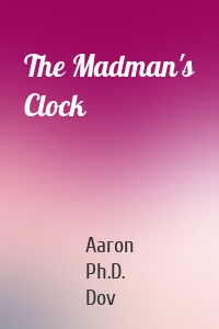 The Madman's Clock