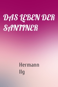 DAS LEBEN DER SANTINER